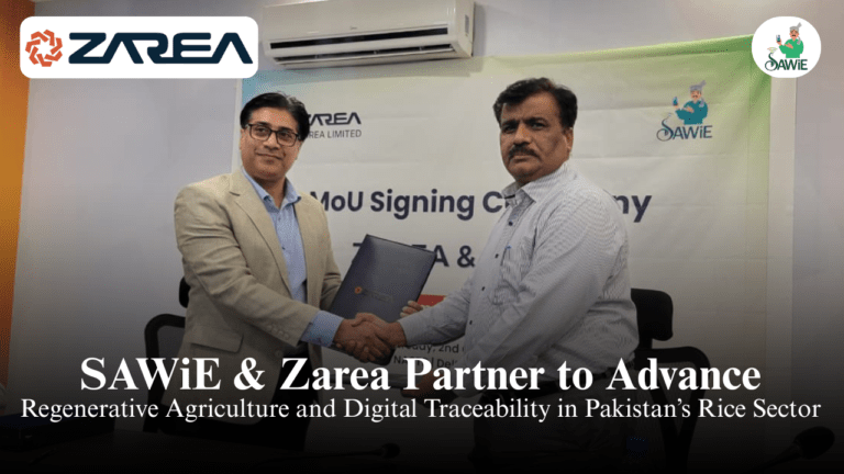 SAWiE and Zarea Partner to Advance Regenerative Agriculture and Digital Traceability in Pakistan’s Rice Sector