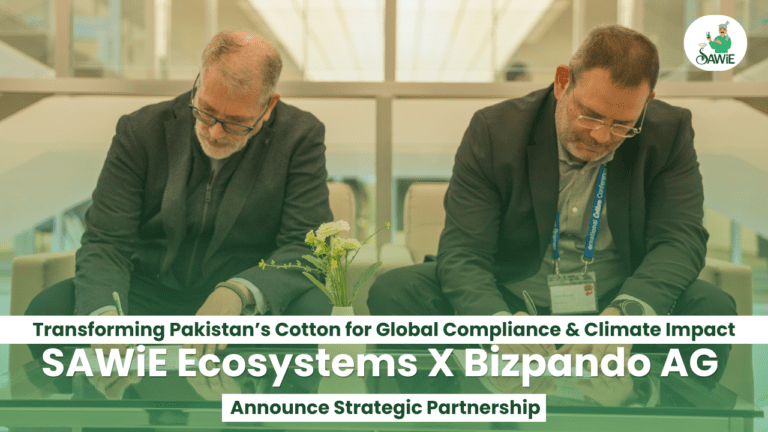 Transforming Pakistan’s Cotton for Global Compliance & Climate Impact SAWiE Ecosystems X Bizpando AG Announce Strategic Partnership